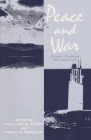 Peace and war cross-cultural perspectives /