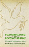 Peacebuilding and reconciliation : contemporary themes and challenges /