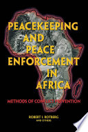 Peacekeeping and peace enforcement in Africa : methods of conflict prevention /