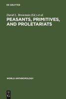 Peasants, primitives, and proletariats the struggle for identity in South America /