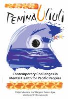 Penina uliuli : contemporary challenges in mental health for Pacific peoples /