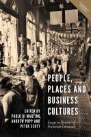 People, places and business cultures : essays in honour of Francesca Carnevali /