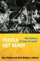 People get ready : the future of jazz is now! /