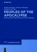 Peoples of the apocalypse eschatological beliefs and political scenarios /