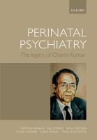 Perinatal psychiatry the legacy of Channi Kumar /