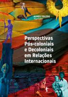 Perspectivas pos-coloniais e decoloniais em relacoes internacionais /