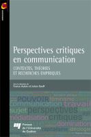 Perspectives critiques en communication contextes, théories et recherches empiriques /