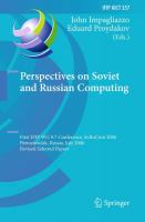 Perspectives on Soviet and Russian Computing First IFIP WG 9.7 Conference, SoRuCom 2006, Petrozavodsk, Russia, July 3-7, 2006, Revised Selected Papers /