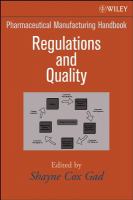 Pharmaceutical manufacturing handbook regulations and quality /