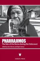 Pharrajimos the fate of the Roma during the Holocaust /