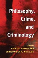 Philosophy, crime, and criminology /
