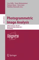 Photogrammetric Image Analysis ISPRS Conference, PIA 2011, Munich, Germany, October 5-7, 2011. Proceedings /