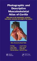 Photographic and descriptive musculoskeletal atlas of gorilla with notes on the attachments, variations, innervation, synonymy, and weight of the muscles /