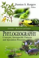 Phylogeography concepts, intraspecific patterns, and speciation processes /