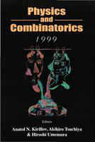 Physics and combinatorics 1999 procceedings [i.e. proceedings] of the Nagoya 1999 International Workshop, Graduate School of Mathematics, Nagoya University /