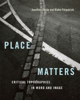 Place matters : critical topographies in word and image /