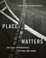 Place matters critical topographies in word and image /