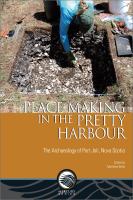 Place-making in the Pretty Harbour : the archaeology of Port Joli, Nova Scotia /