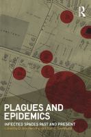 Plagues and epidemics infected spaces past and present /
