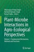 Plant-Microbe Interactions in Agro-Ecological Perspectives Volume 1: Fundamental Mechanisms, Methods and Functions /