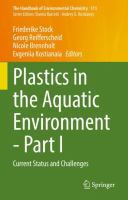 Plastics in the Aquatic Environment - Part I Current Status and Challenges /