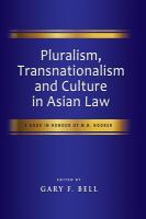 Pluralism, Transnationalism and Culture in Asian Law : a Book in Honour of M.B. Hooker /