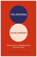 Polarising development : alternatives to neoliberalism and the crisis /