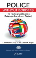 Police without borders the fading distinction between local and global / [edited by] Cliff Roberson, Dilip K. Das, Jennie K. Singer.