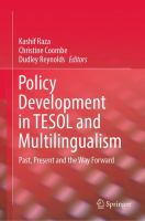 Policy Development in TESOL and Multilingualism Past, Present and the Way Forward /