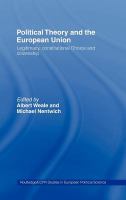 Political theory and the European union legitimacy, constitutional choice and citizenship /