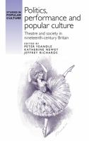 Politics, performance and popular culture : theatre and society in nineteenth-century Britain /