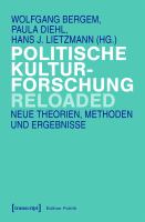 Politische Kulturforschung reloaded neue Theorien, Methoden und Ergebnisse /