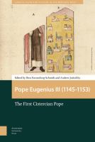 Pope Eugenius III (1145-1153) : the first Cistercian pope /