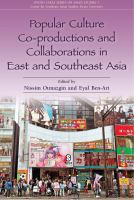 Popular culture co-productions and collaborations in East and Southeast Asia /