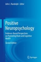 Positive Neuropsychology Evidence-Based Perspectives on Promoting Brain and Cognitive Health /