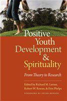 Positive youth development & spirituality from theory to research /