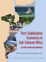 Post-stabilization economics in Sub-Saharan Africa lessons from Mozambique /