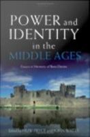 Power and identity in the Middle Ages essays in memory of Rees Davies /