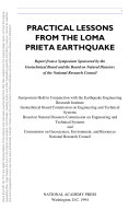 Practical lessons from the Loma Prieta earthquake report from a symposium sponsored by the Geotechnical Board and the Board on Natural Disasters of the National Research Council : symposium held in conjunction with the Earthquake Engineering Research Institute ... [et al.].