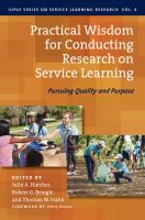Practical wisdom for conducting research on service learning pursuing quality and purpose /