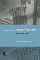 Practical work in school science which way now? /