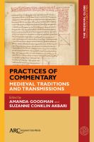 Practices of Commentary : Medieval Traditions and Transmissions.