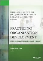 Practicing organization development leading transformation and change /
