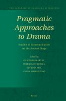 Pragmatic approaches to drama studies in communication on the ancient stage /