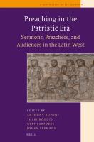 Preaching in the Patristic Era sermons, preachers, and audiences in the Latin West /