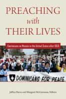 Preaching with their lives : Dominicans on mission in the United States after 1850 /