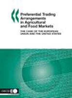 Preferential trading arrangements in agricultural and food markets the case of the European Union and the United States /