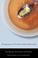 Preparing for post-secondary education new roles for governments and families /