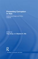 Preventing corruption in Asia institutional design and policy capacity /