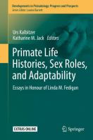 Primate Life Histories, Sex Roles, and Adaptability Essays in Honour of Linda M. Fedigan /